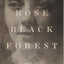 White Rose, Black Forest
