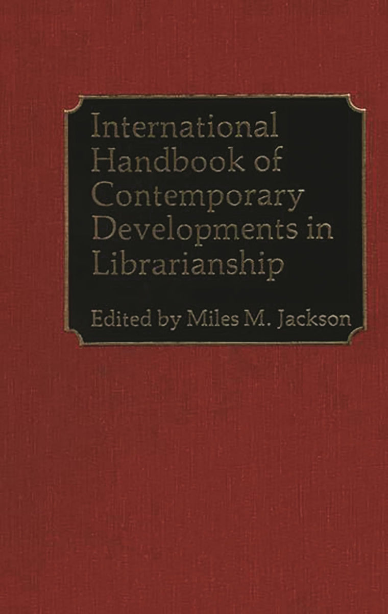 International Handbook of Contemporary Developments in Librarianship