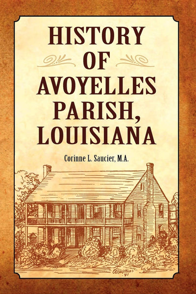 History of Avoyelles Parish, Louisiana (Parish Histories)