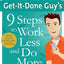 Get-It-Done Guy's 9 Steps to Work Less and Do More: Transform Yourself from Overwhelmed to Overachiever (Quick & Dirty Tips)