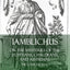 Iamblichus on the Mysteries of the Egyptians, Chaldeans, and Assyrians: The Complete Text