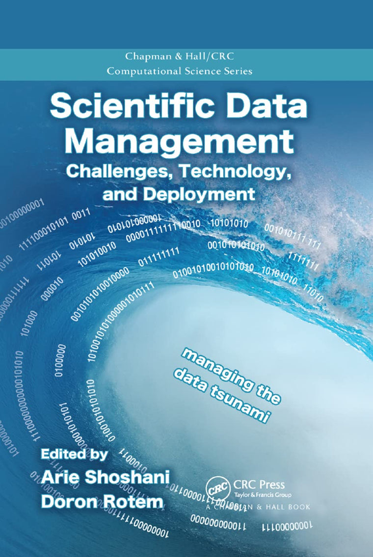 Scientific Data Management (Chapman & Hall/CRC Computational Science)
