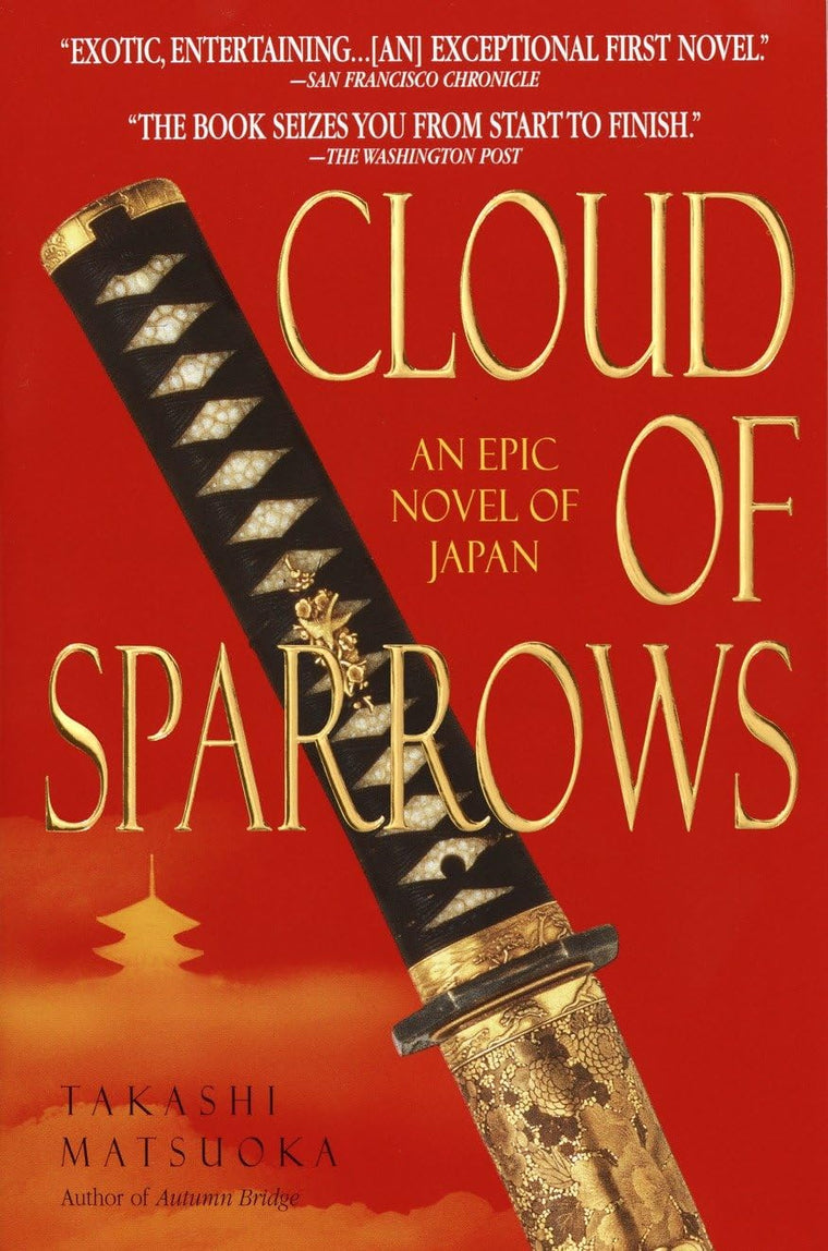 Cloud of Sparrows: A Novel (Samurai Series) by Matsuoka, Tak