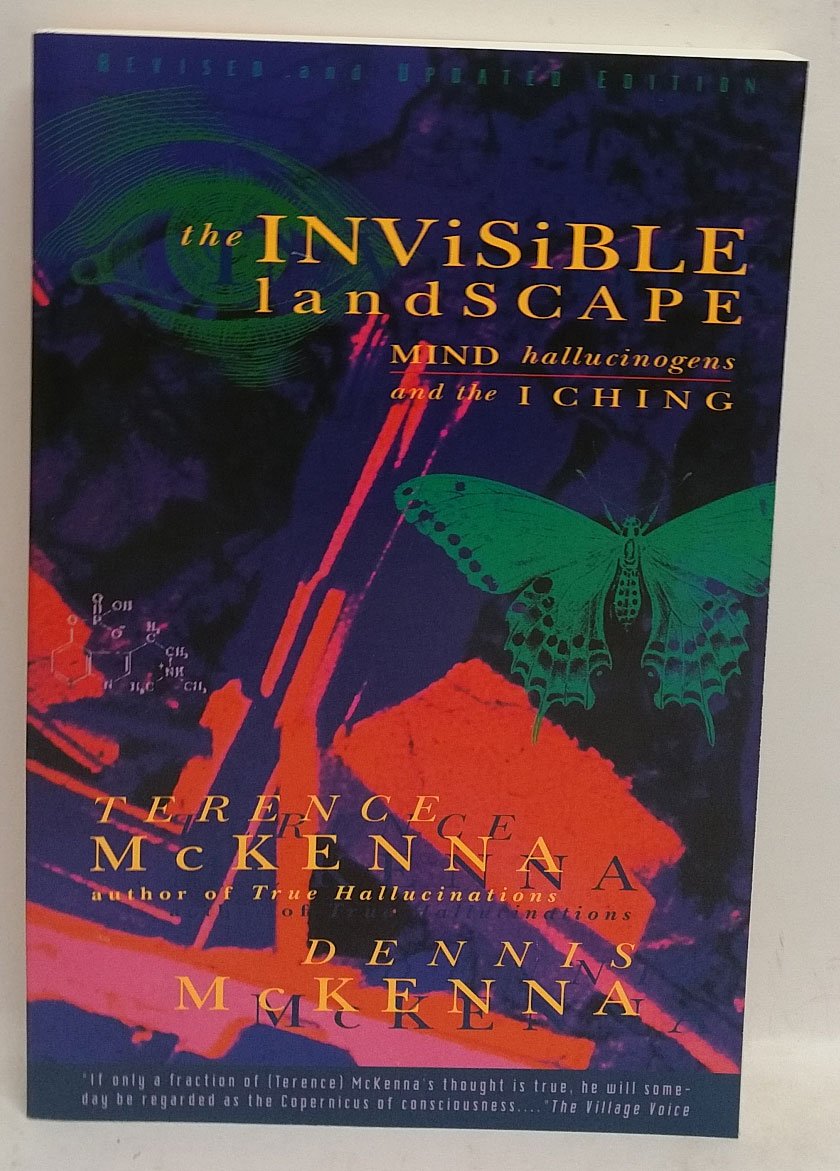 The Invisible Landscape: Mind, Hallucinogens, and the I Ching