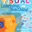 Visual Learning and Teaching: An Essential Guide for Educators K-8 (Free Spirit Professional)