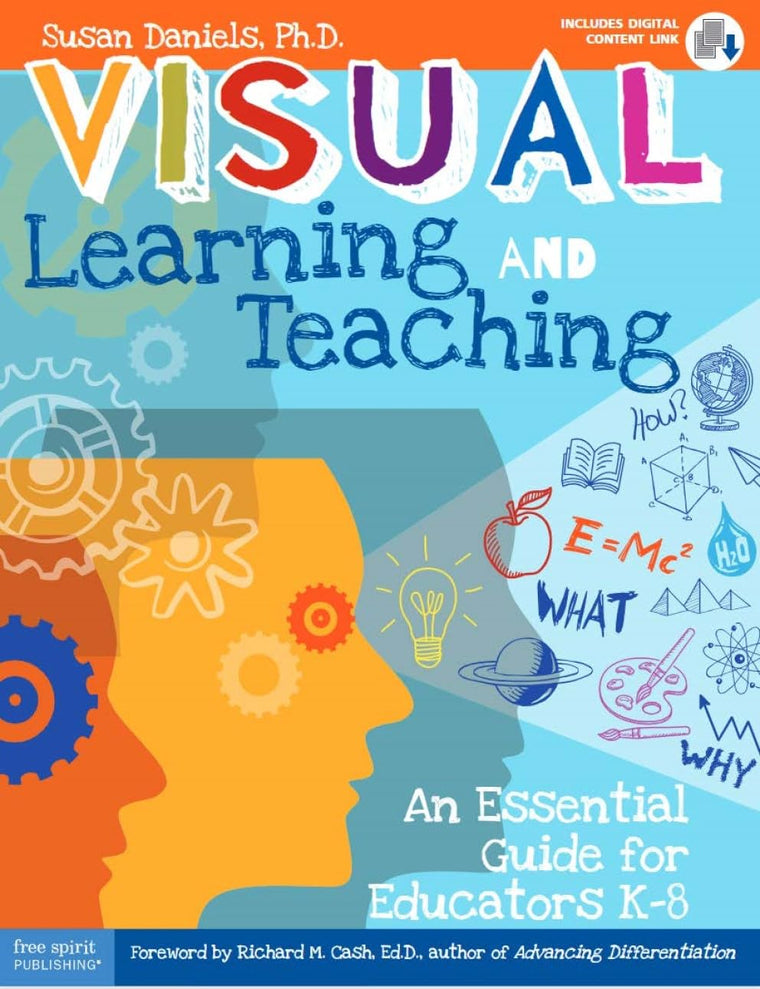 Visual Learning and Teaching: An Essential Guide for Educators K-8 (Free Spirit Professional)