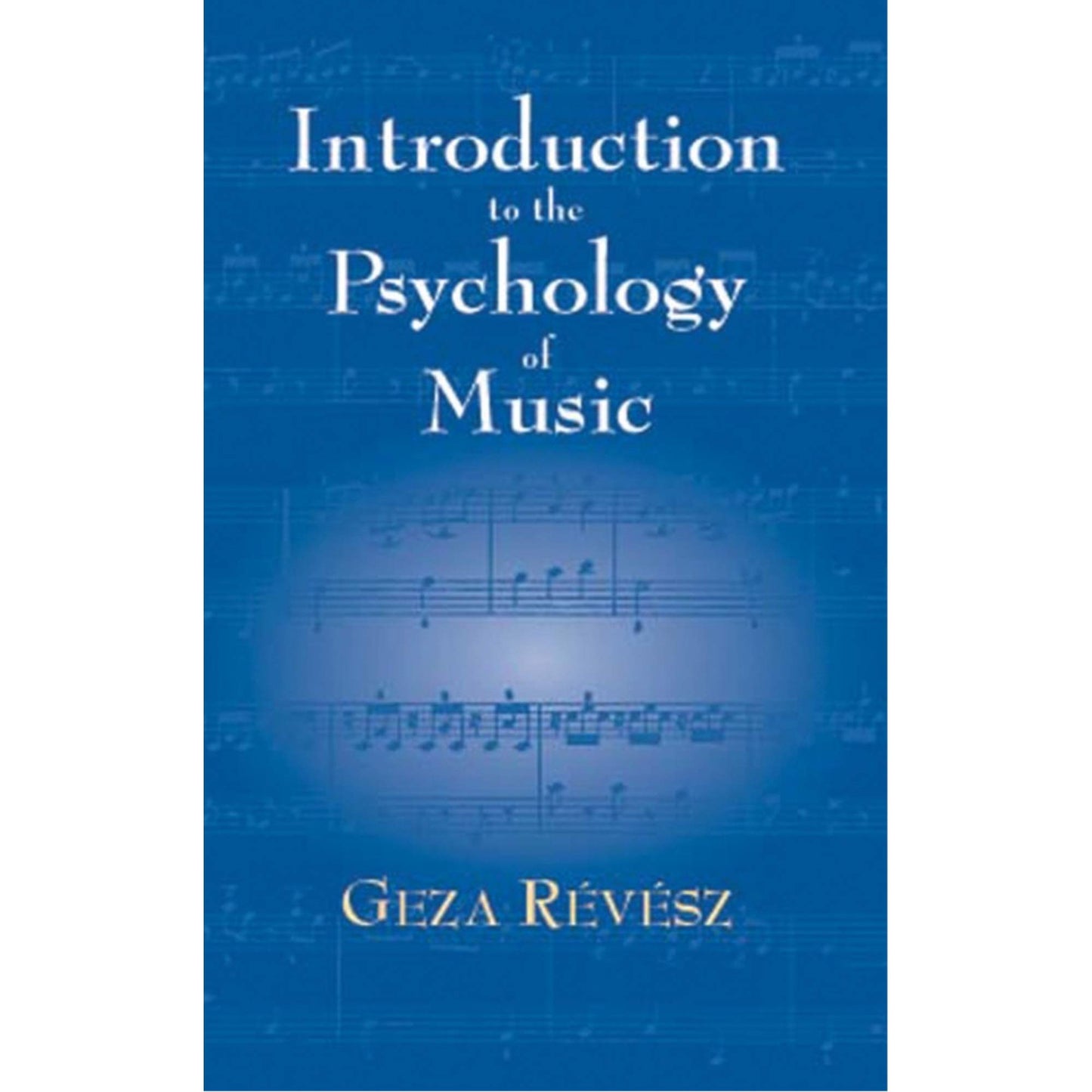 Introduction to the Psychology of Music (Dover Books on Music)