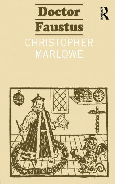 Doctor Faustus (Routledge English Texts)