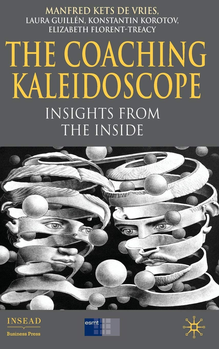 The Coaching Kaleidoscope: Insights from the Inside (INSEAD Business Press)