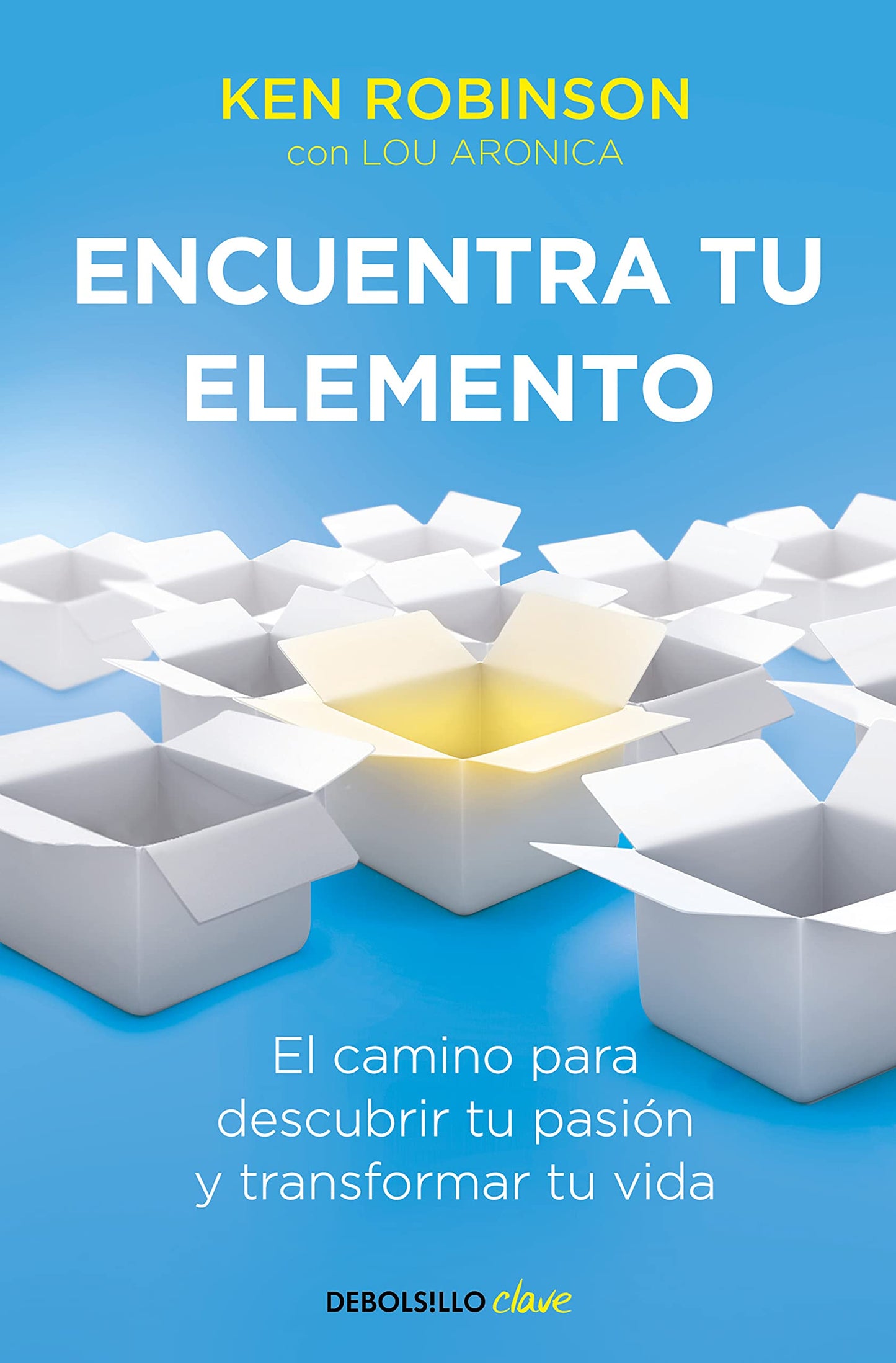 Encuentra tu elemento: El camino para descubrir to pasin y transformar tu vida / Finding Your Element (Spanish Edition)
