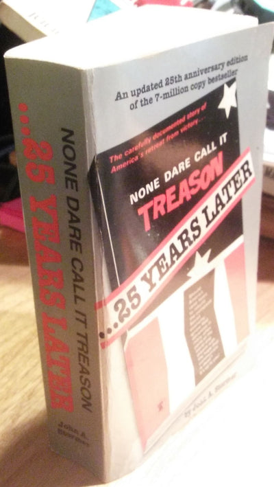 None Dare Call It Treason - 25 Years Later