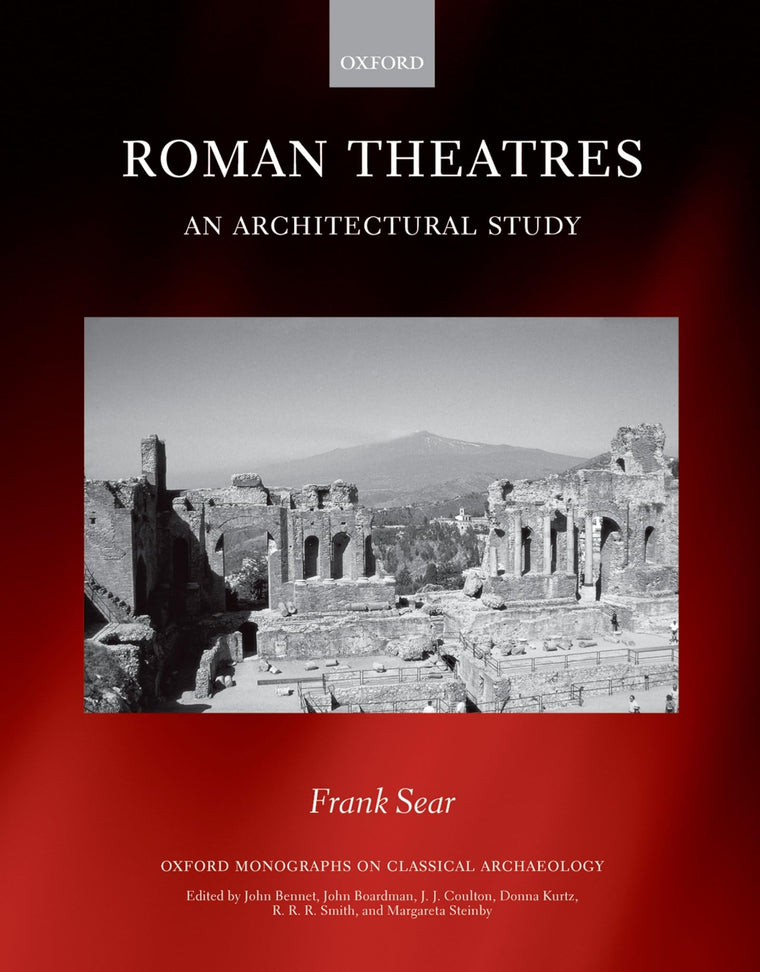 Roman Theatres: An Architectural Study (Oxford Monographs on Classical Archaeology)