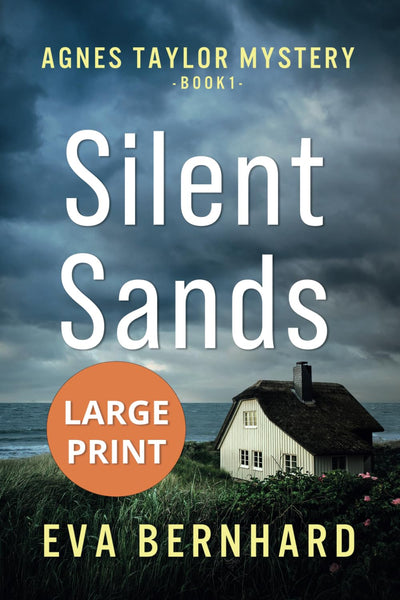 Silent Sands - Large Print Edition - Small-Town Murder Mystery: Agnes Taylor Mystery - Book 1 (Large Print - Agnes Taylor Mysteries)