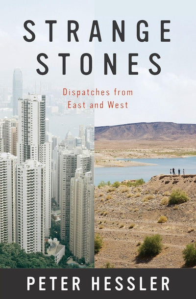 Strange Stones: Dispatches from East and West - Powerful Storytelling With Shrewd Cultural Insight and Humor from China and America