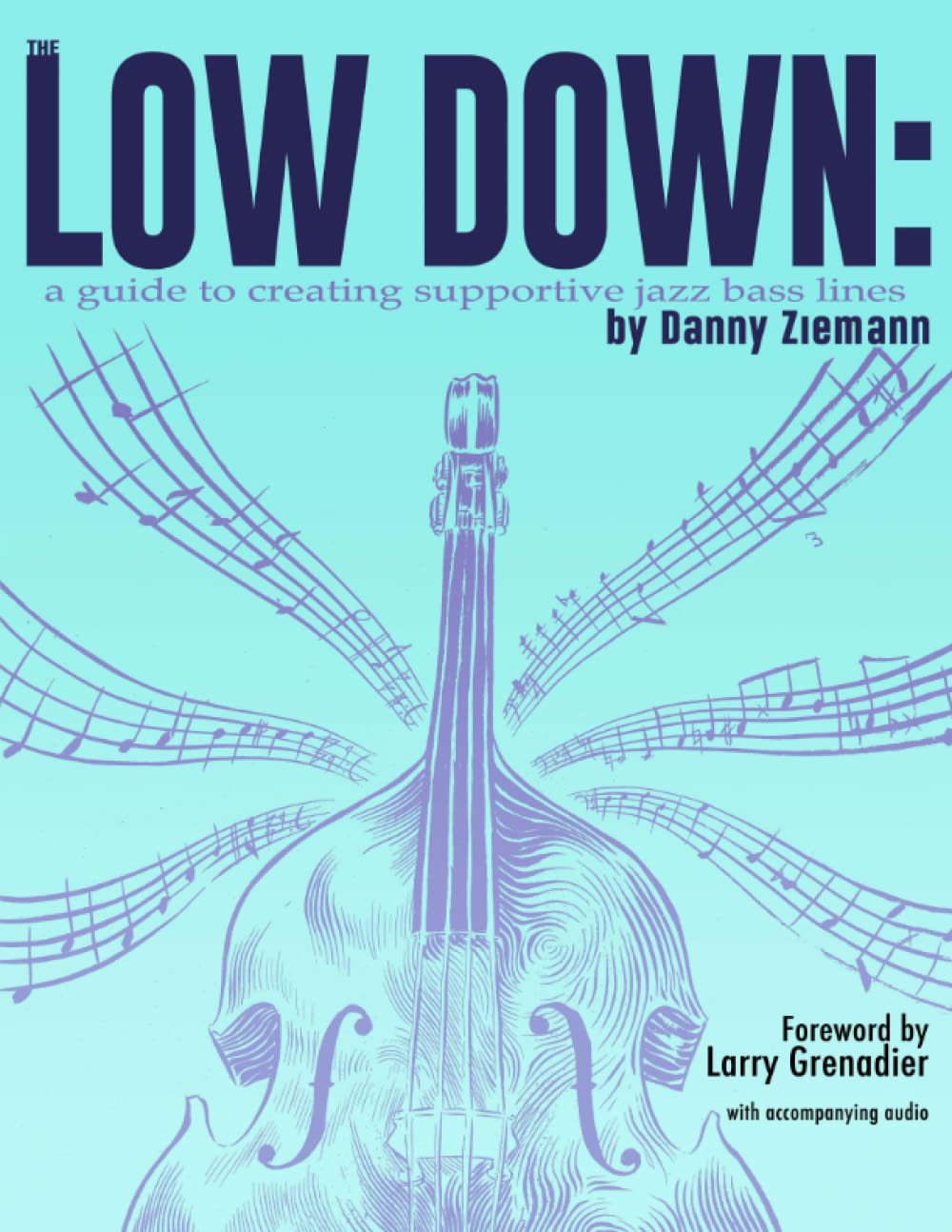 The Low Down: A Guide to Creating Supportive Jazz Bass Lines