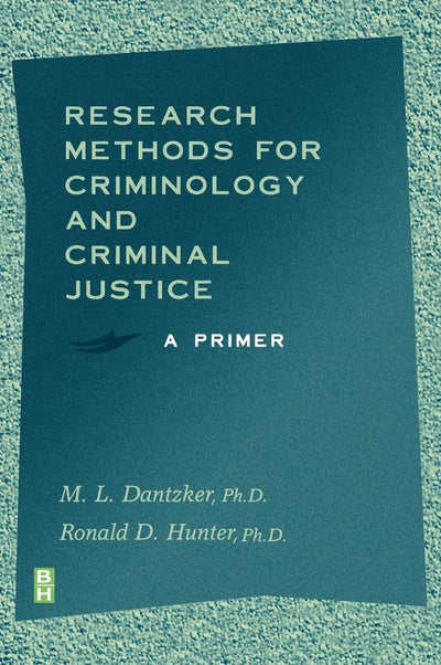 Research Methods for Criminology and Criminal Justice: A Primer