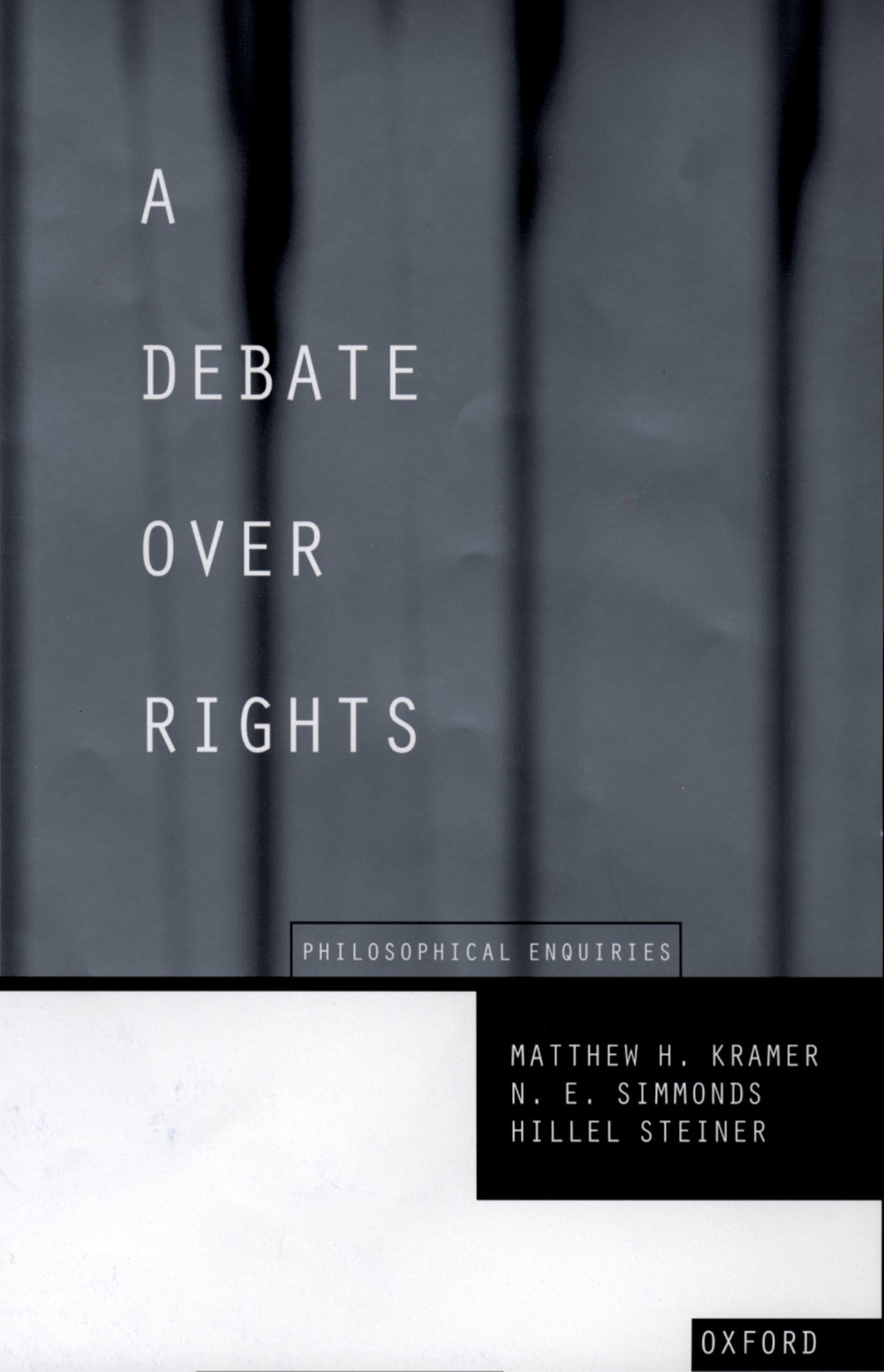 A Debate Over Rights: Philosophical Enquiries by Kramer, Mat