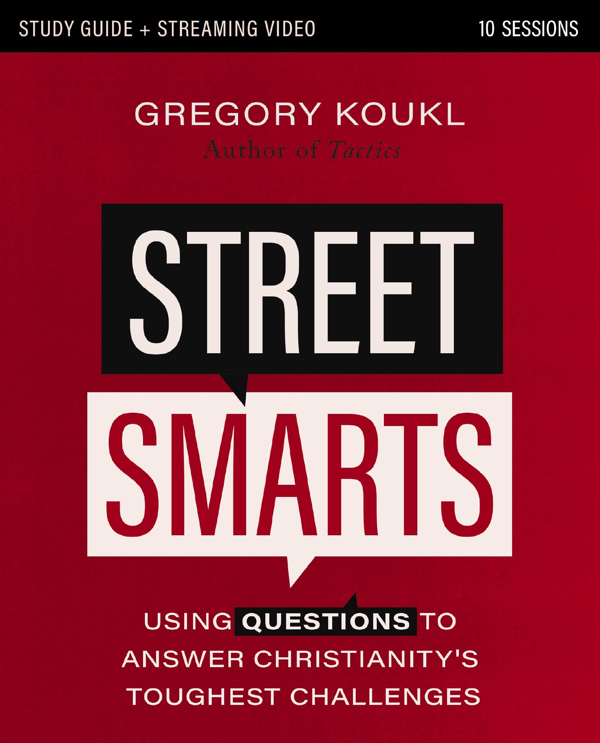 Street Smarts Study Guide plus Streaming Video: Using Questions to Answer Christianity's Toughest Challenges