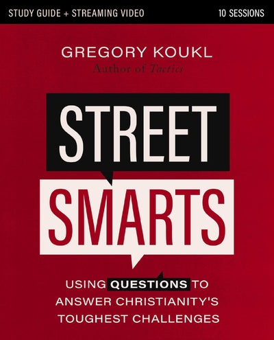 Street Smarts Study Guide plus Streaming Video: Using Questions to Answer Christianity's Toughest Challenges