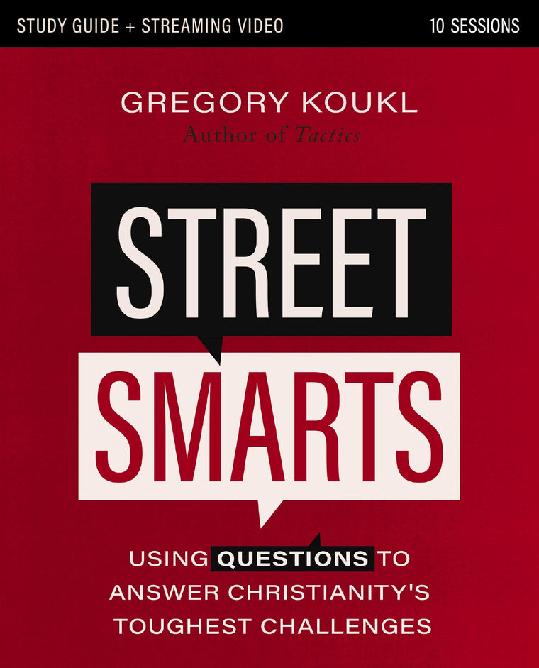 Street Smarts Study Guide plus Streaming Video: Using Questions to Answer Christianity's Toughest Challenges