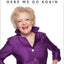 Here We Go Again: My Life In Television by White, Betty