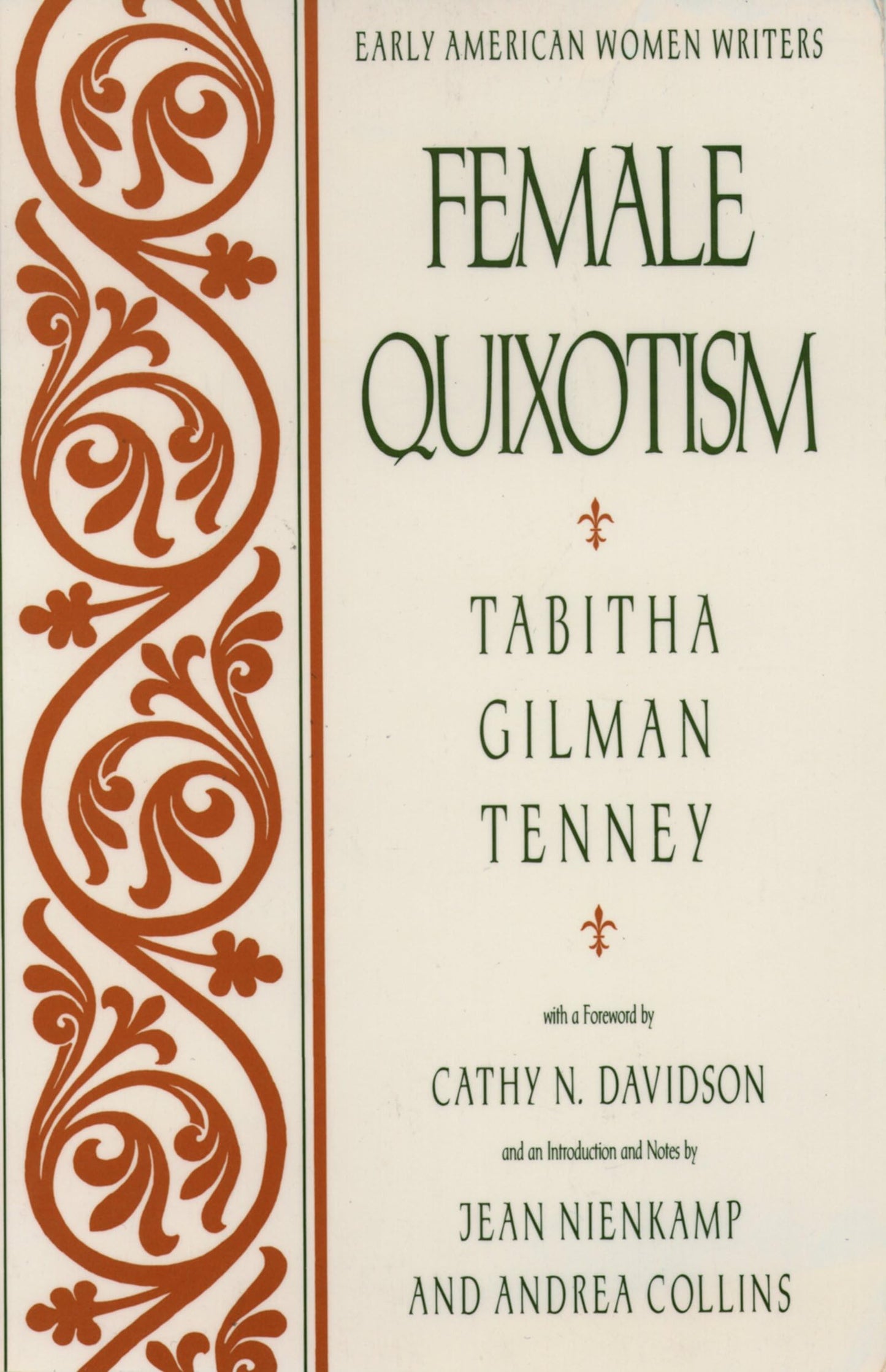 Female Quixotism: Exhibited in the Romantic Opinions and Extravagant Adventures of Dorcasina Sheldon (Early American Women Writers)