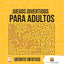 Juegos Divertidos Para Adultos : Laberintos Fantasticos (Spanish Edition)