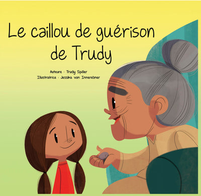 Le caillou de guérison de Trudy (French Edition)