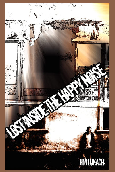LOST INSIDE THE HAPPY NOISE