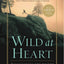 Wild at Heart: Discovering the Secret of a Man's Soul