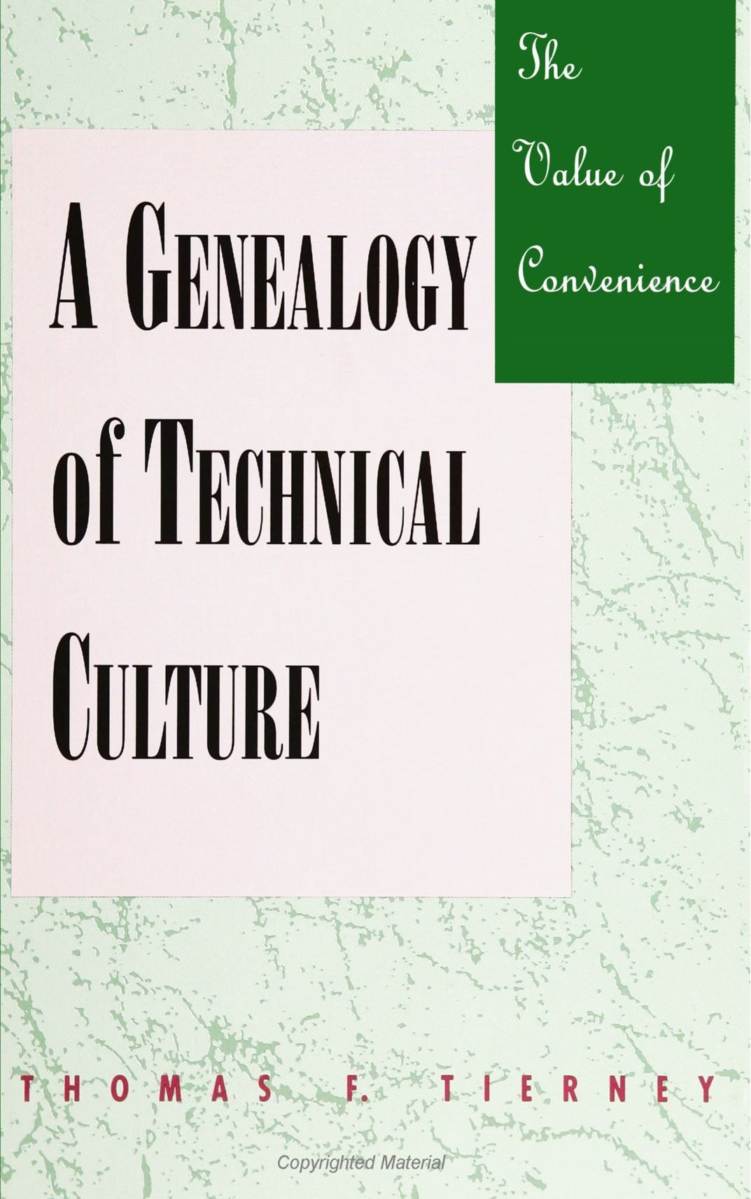 The Value of Convenience: A Genealogy of Technical Culture (SUNY Series in Science, Technology, and Society)