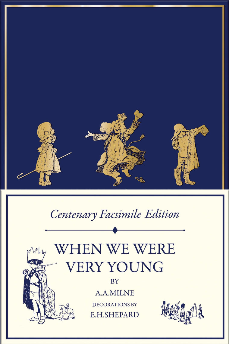 Centenary Facsimile Edition: When We Were Very Young: Highly Collectable Very Special 100th Anniversary Facsimile Edition (Winnie-the-Pooh - Classic Editions)