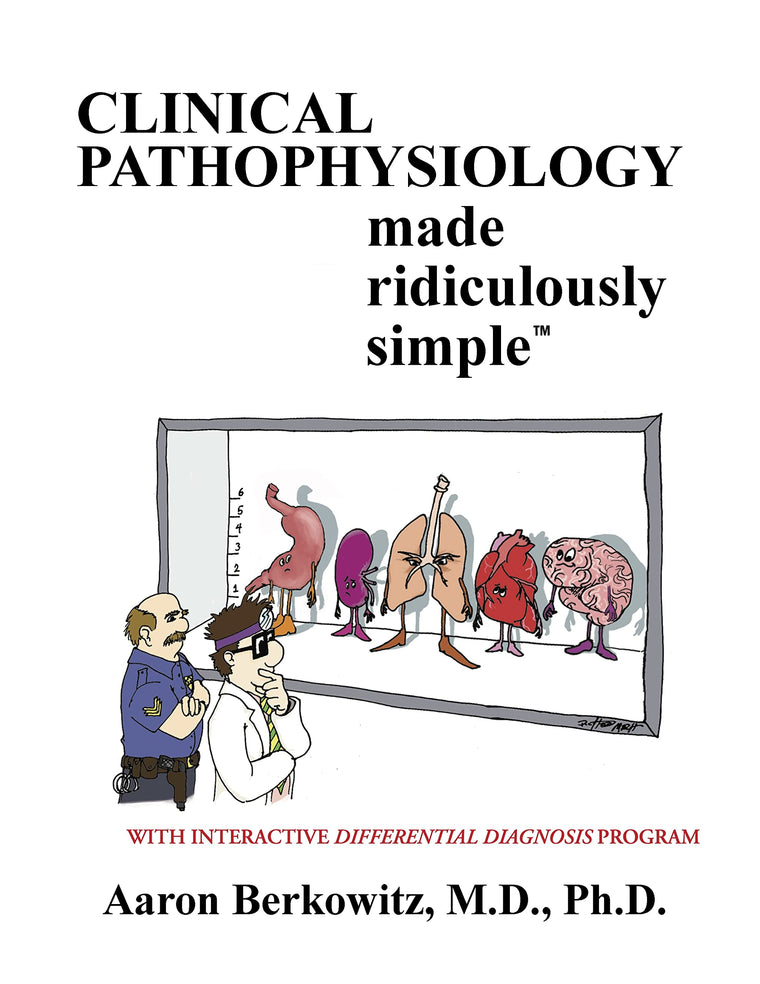 Clinical Pathophysiology Made Ridiculously Simple