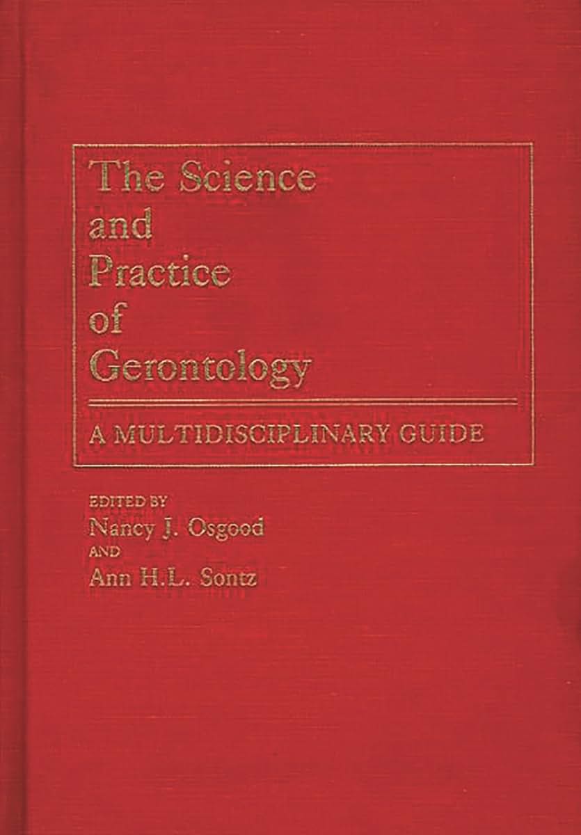 The Science and Practice of Gerontology