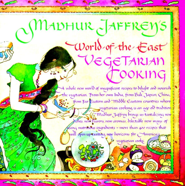 Madhur Jaffrey's World-of-the-East Vegetarian Cooking: A Coo
