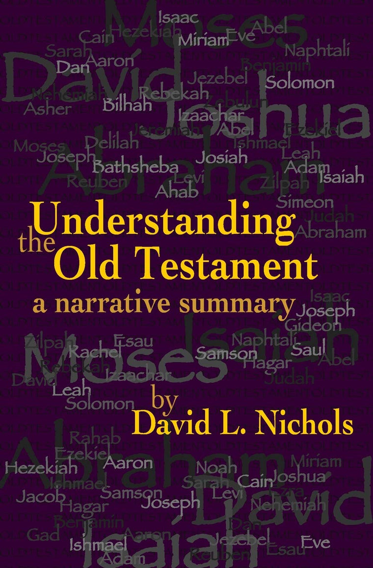 Understanding The Old Testament: A Narrative Summary