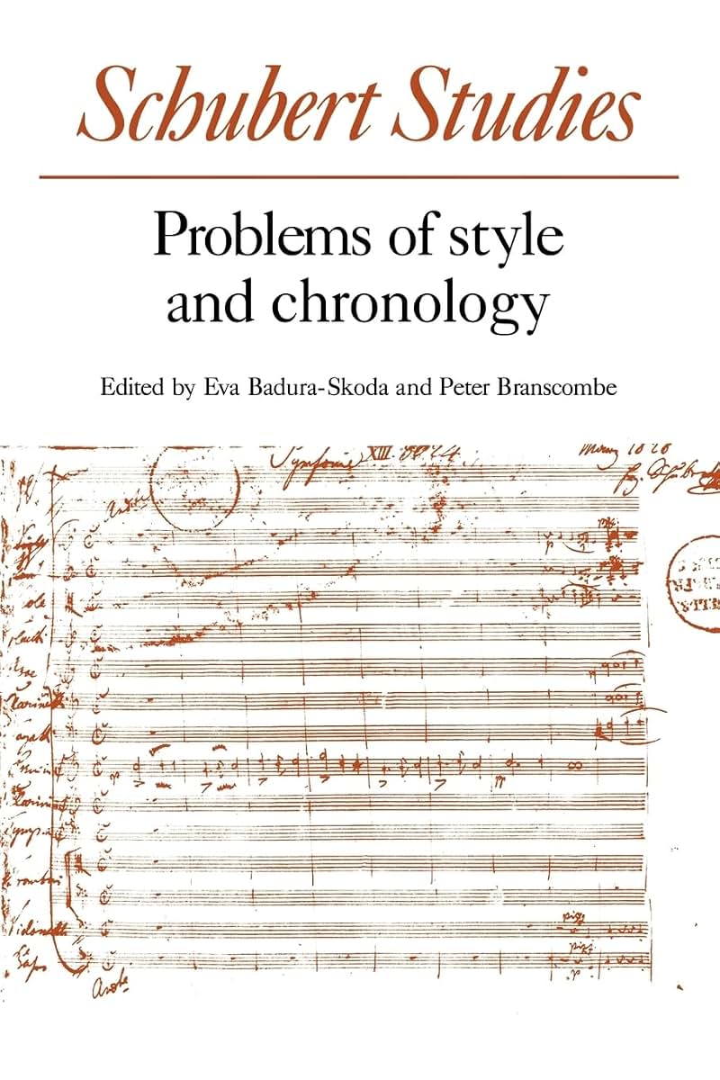 Schubert Studies: Problems of Style and Chronology