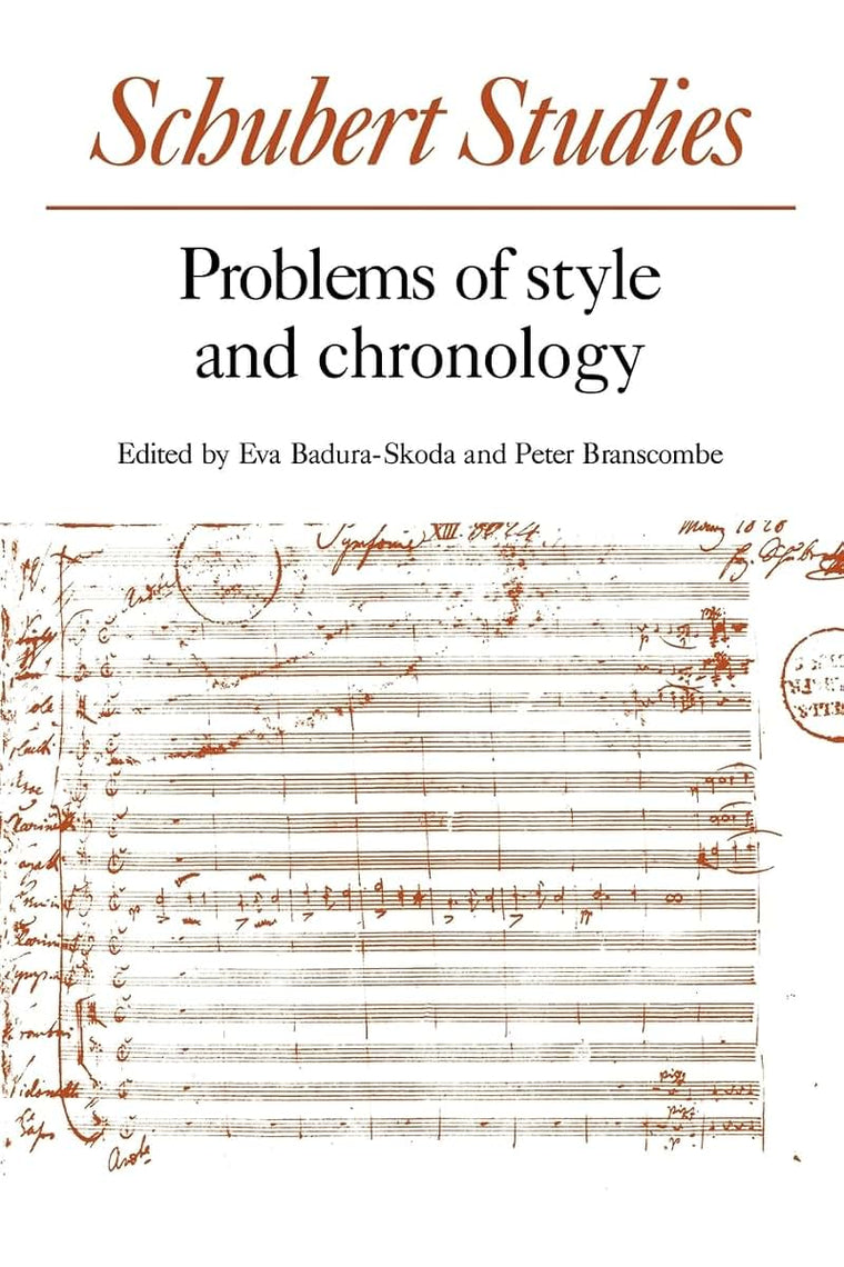 Schubert Studies: Problems of Style and Chronology