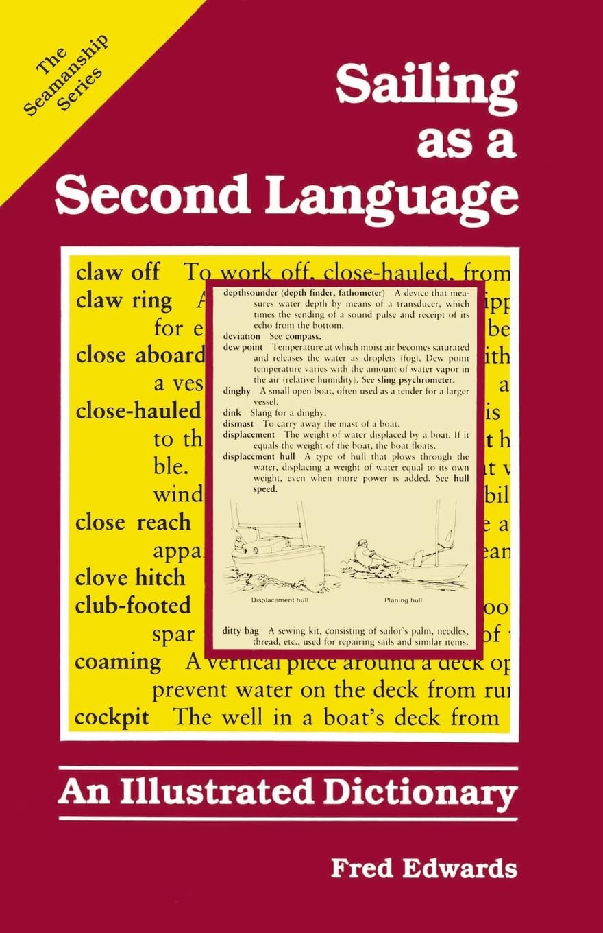 Sailing As a Second Language: An Illustrated Dictionary (Seamanship Series)