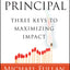 The Principal: Three Keys to Maximizing Impact