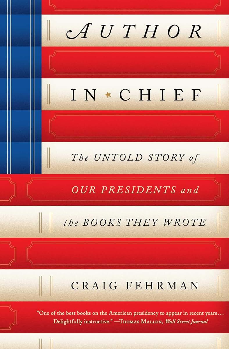 Author in Chief: The Untold Story of Our Presidents and the Books They Wrote