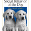 Genetics and the Social Behaviour of the Dog by John Scott