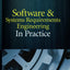 Software & Systems Requirements Engineering: In Practice