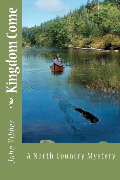 Kingdom Come: A North Country Mystery