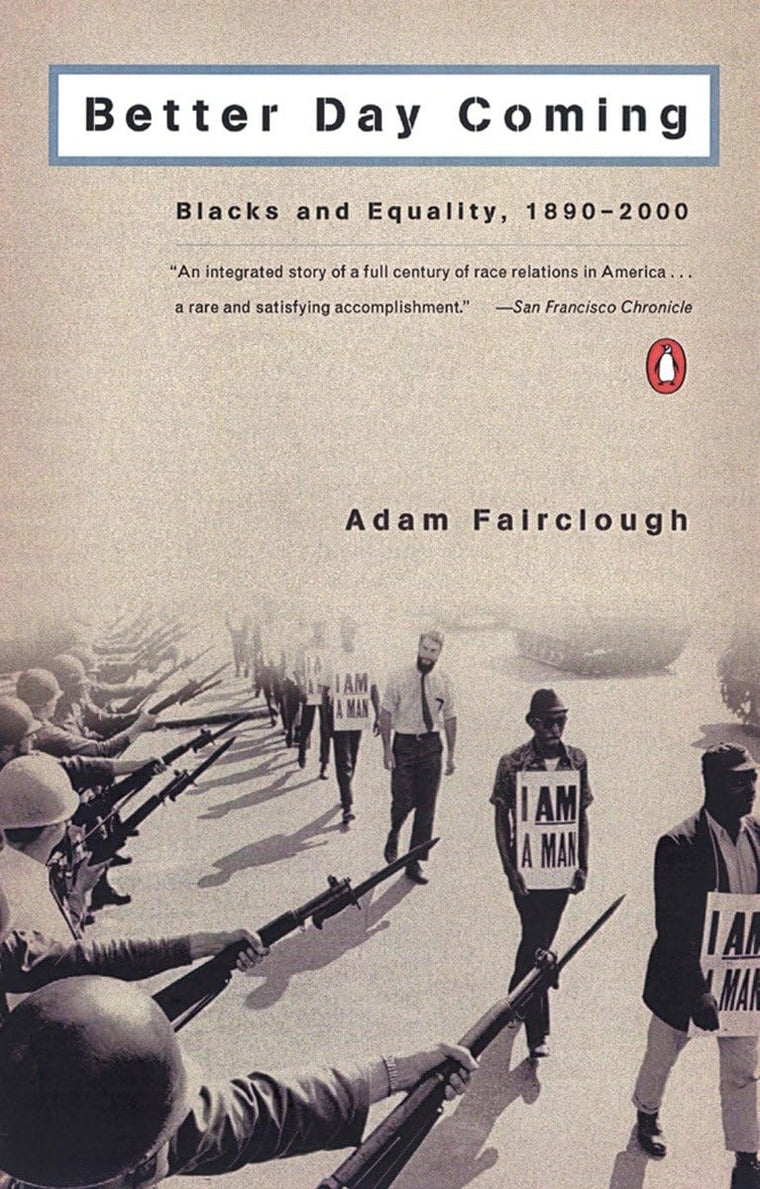 Better Day Coming: Blacks and Equality, 1890-2000 by Fairclo