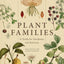 Plant Families: A Guide for Gardeners and Botanists