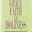 Grace, Faith & Holiness, 30th Anniversary Annotations