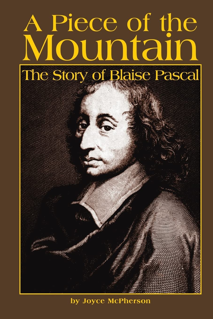 A Piece of the Mountain:The Story of Blaise Pascal
