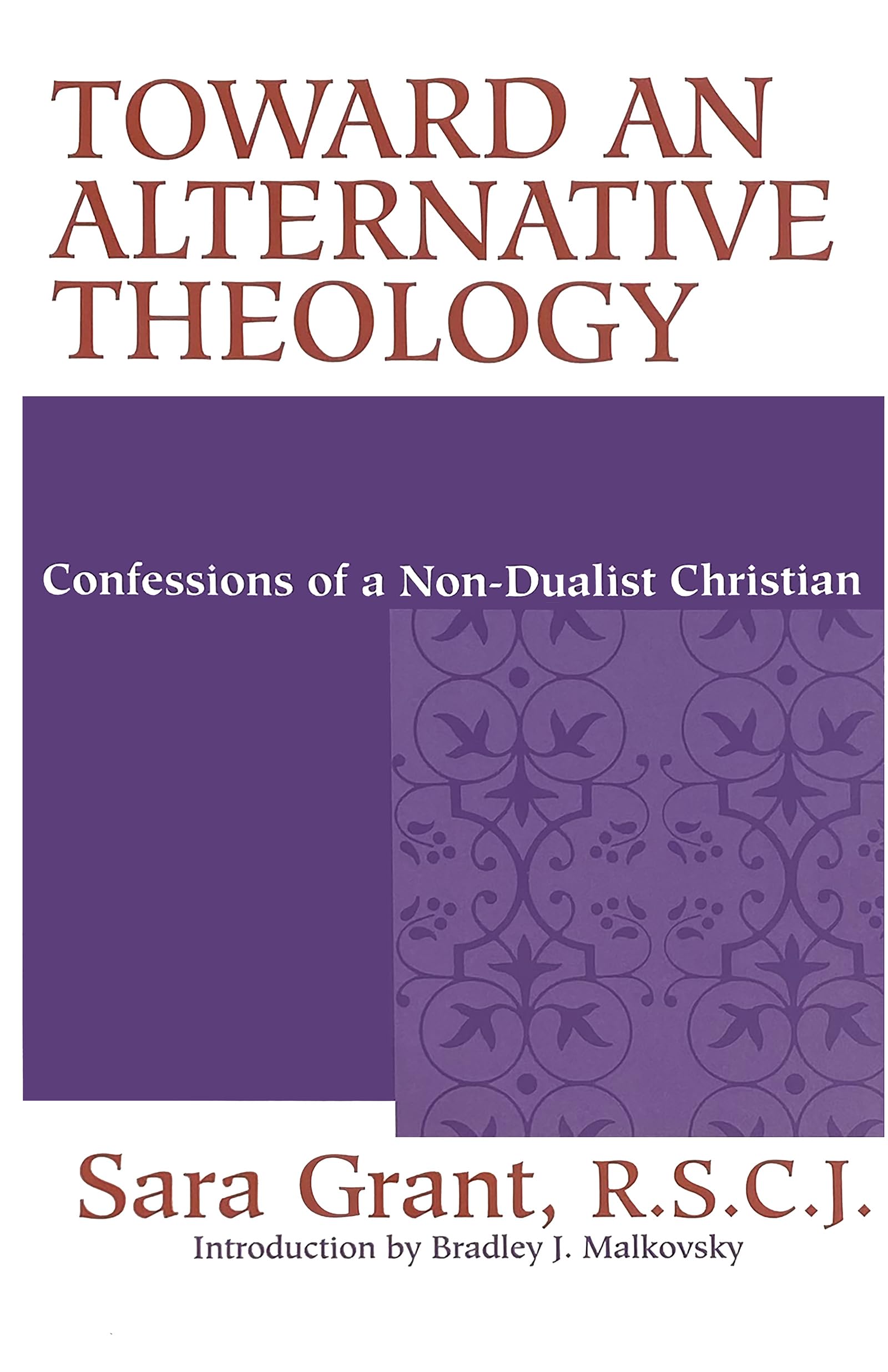 Toward an Alternative Theology: Confessions of a Non-Dualist Christian