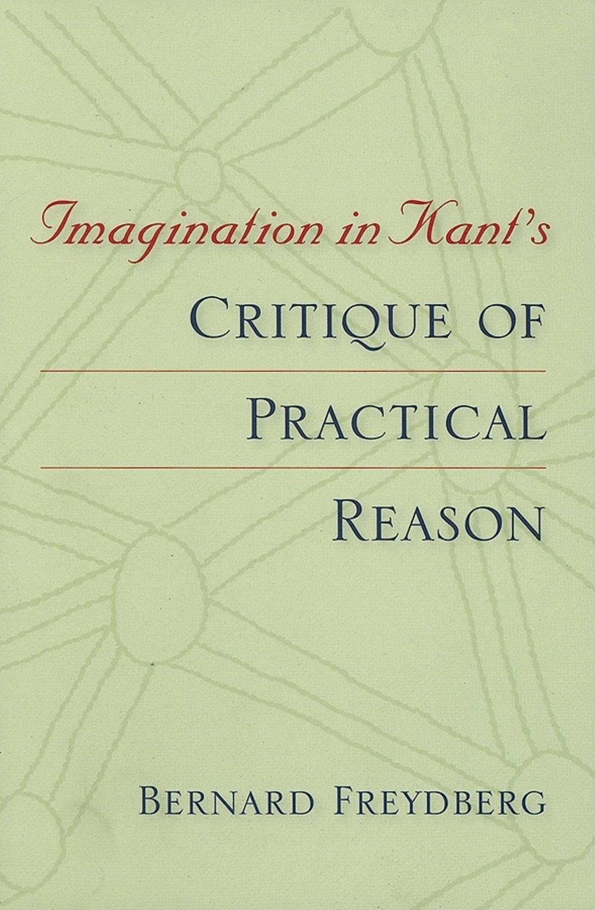 Imagination in Kant's Critique of Practical Reason (Studies in Continental Thought)